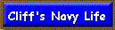 Cliff's Navy Life