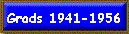 Grads 1941-1956