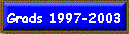 Grads 1997-2003